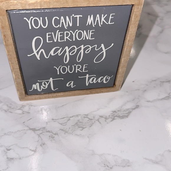Cute small desk/bookshelf sign You can’t make  everyone happy you’re not a taco - Picture 2 of 3